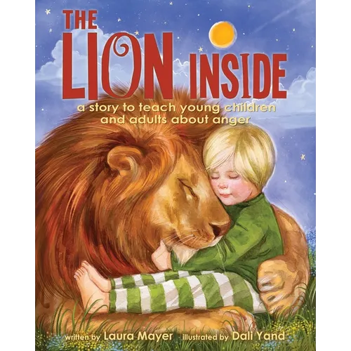 The Lion Inside: A Story to Teach Young Children and Adults about Anger - Paperback