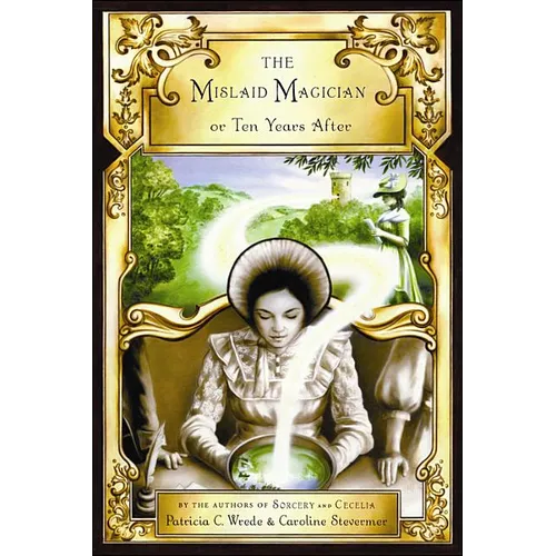 The Mislaid Magician or Ten Years After: Being the Private Correspondence Between Two Prominent Familiesregarding a Scandal Touching the Highest Level - Paperback