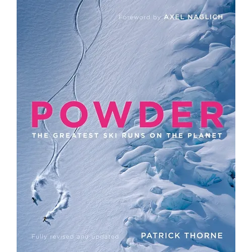 Powder: The Greatest Ski Runs on the Planet - Hardcover