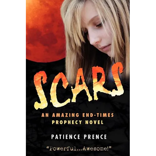 Scars: An Amazing End-Times Prophecy Novel - Paperback