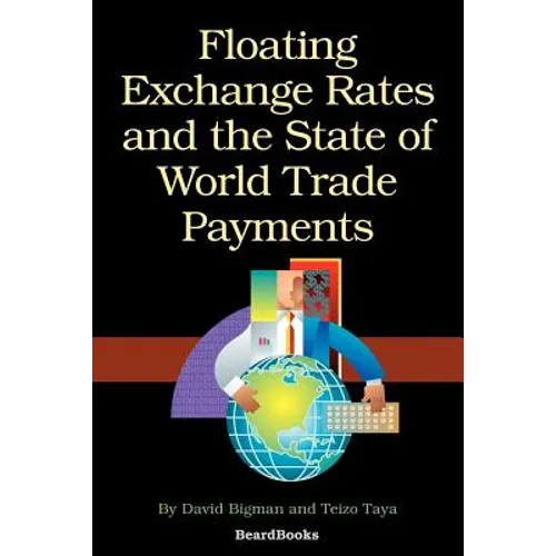 Floating Exchange Rates and the State of World Trade Payments - Paperback