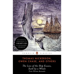The Loss of the Ship Essex, Sunk by a Whale: First-Person Accounts - Paperback