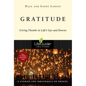 Gratitude: Giving Thanks in Life's Ups and Downs - Paperback
