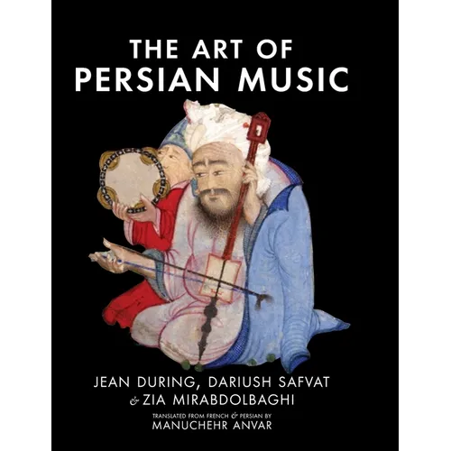 The Art of Persian Music - Hardcover
