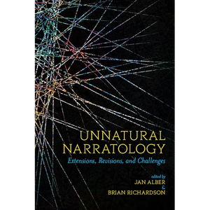 Unnatural Narratology: Extensions, Revisions, and Challenges - Paperback