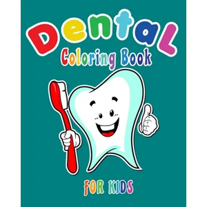 Dental Coloring Book For Kids: Funny Dental coloring book for children who love dentists and wish to be a dentist when they grow up - Paperback