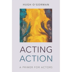 Acting Action: A Primer for Actors - Paperback