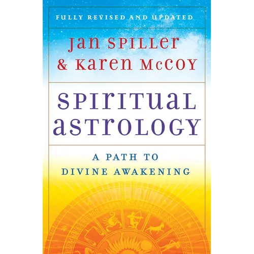 Spiritual Astrology: A Path to Divine Awakening - Paperback
