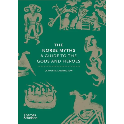 The Norse Myths: A Guide to the Gods and Heroes - Hardcover