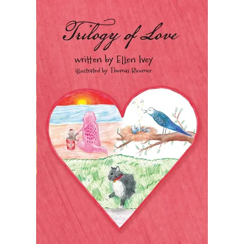 Trilogy of Love - Hardcover