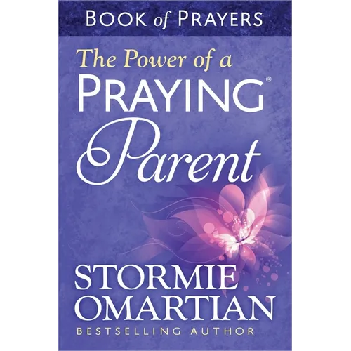 The Power of a Praying Parent Book of Prayers - Mass Market Paperbound