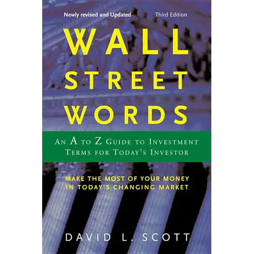Wall Street Words: An A to Z Guide to Investment Terms for Today's Investor - Paperback