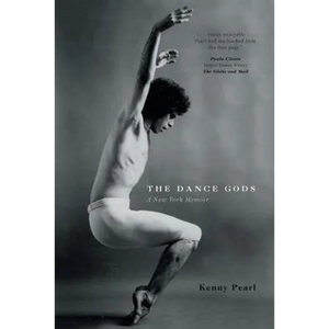 The Dance Gods: A New York Memoir - Paperback
