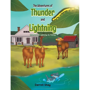The Adventures of Thunder and Lightning: Thunder and Lightning Go Fishing - Hardcover