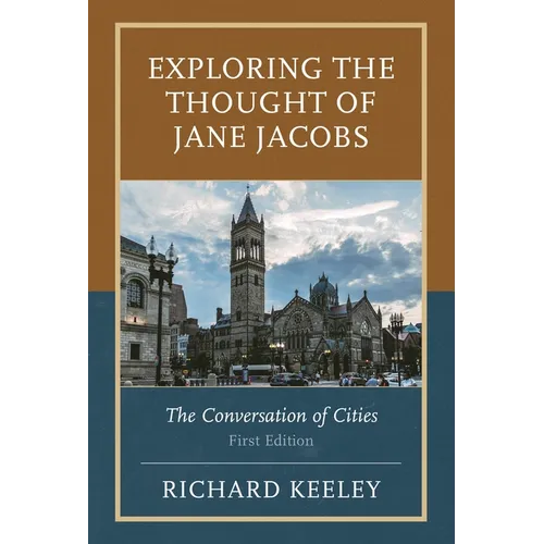 Exploring the Thought of Jane Jacobs: The Conversation of Cities - Paperback