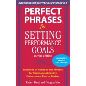 Perfect Phrases for Setting Performance Goals - Paperback