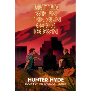 Better When the Sun Goes Down - Paperback