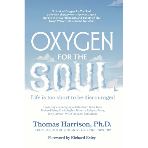 Oxygen for the Soul: Life Is Too Short to Be Discouraged - Paperback