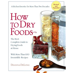 How to Dry Foods: The Most Complete Guide to Drying Foods at Home - Paperback