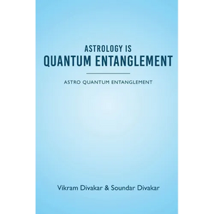 Astrology is Quantum Entanglement - Astro Quantum Entanglement - Paperback
