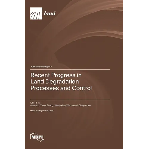 Recent Progress in Land Degradation Processes and Control - Hardcover