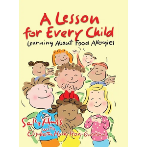 A Lesson for Every Child: Learning About Food Allergies - Hardcover