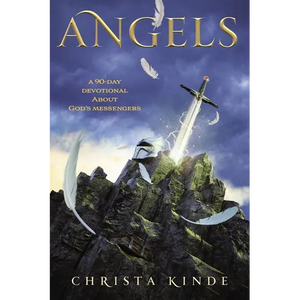 The Angels: A 90-Day Devotional about God's Messengers: A 90-Day Devotional - Paperback