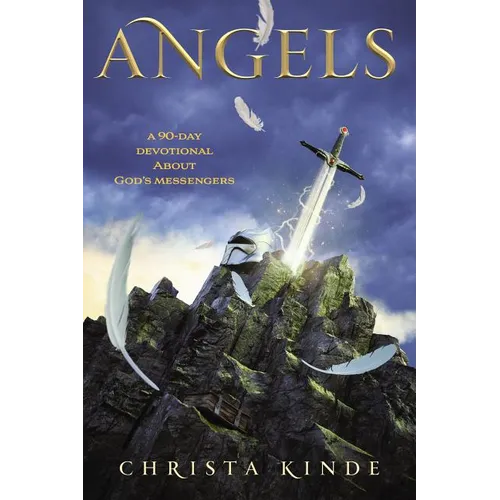 The Angels: A 90-Day Devotional about God's Messengers: A 90-Day Devotional - Paperback