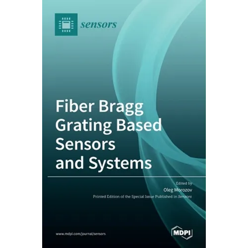 Fiber Bragg Grating Based Sensors and Systems - Hardcover