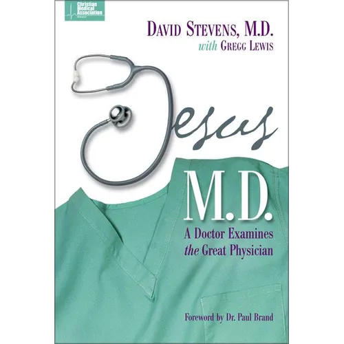 The Jesus, M.D.: A Doctor Examines the Great Physician - Paperback