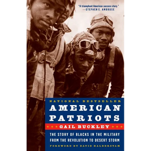 American Patriots: The Story of Blacks in the Military from the Revolution to Desert Storm - Paperback