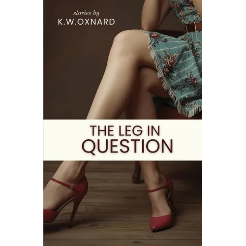 The Leg in Question - Paperback