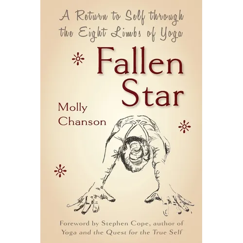 Fallen Star: A Return to Self through the Eight Limbs of Yoga - Paperback