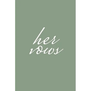 Her Vows: Wedding Vow Book Sage Green Elegant Lettering Vow Booklet For Women - Paperback