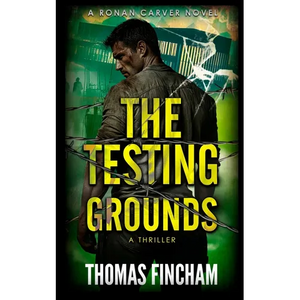 The Testing Grounds: A Thriller - Paperback