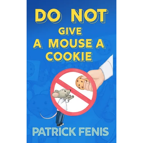 Do Not Give a Mouse a Cookie - Hardcover