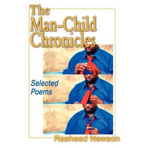 The Man-Child Chronicles: Selected Poems - Paperback