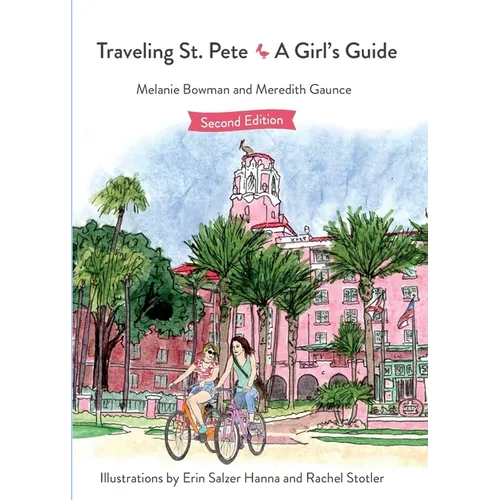 Traveling St. Pete: A Girl's Guide - Paperback
