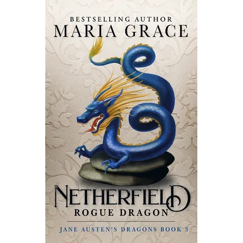Netherfield: Rogue Dragon: A Pride and Prejudice Variation - Paperback
