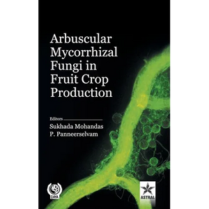 Arbuscular Mycorrhizal Fungi in Fruit Crop Production - Hardcover
