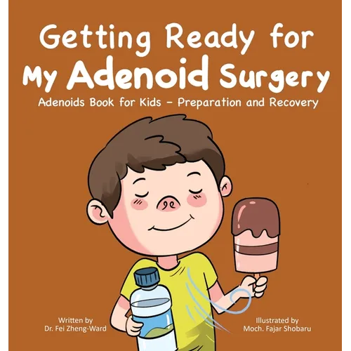 Getting Ready for My Adenoid Surgery - Hardcover