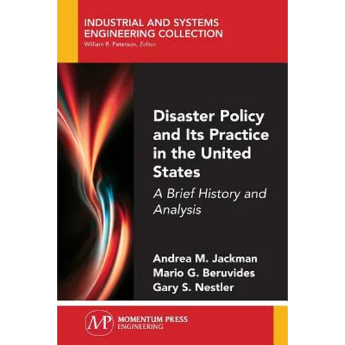 Disaster Policy and Its Practice in the United States: A Brief History and Analysis - Paperback