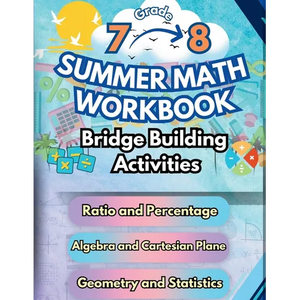 Summer Math Workbook 7-8 Grade Bridge Building Activities: 7th to 8th Grade Summer Essential Skills Practice Worksheets - Paperback