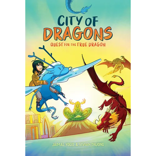 Quest for the True Dragon: A Graphic Novel (City of Dragons #3) - Hardcover