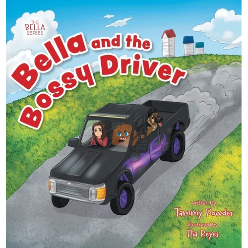 Bella and the Bossy Driver - Hardcover