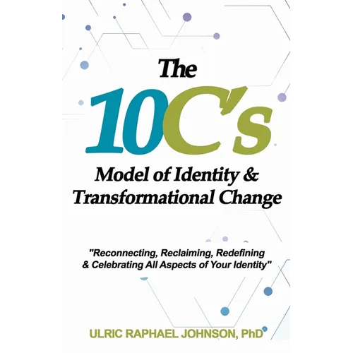 The 10C's Model of Identity & Transformational Change - Paperback