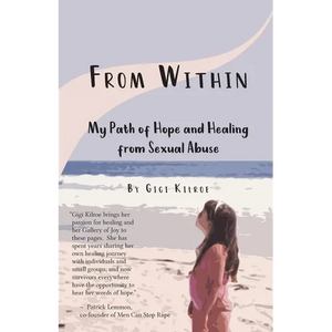From Within: My Path of Hope and Healing from Sexual Abuse - Paperback