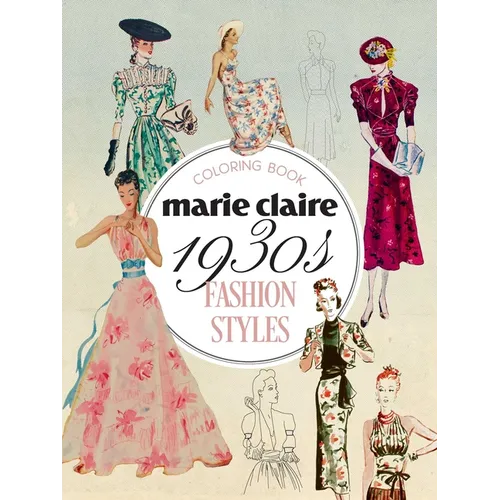 Marie Claire 1930s Fashion Styles Coloring Book - Paperback
