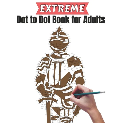 Extreme Dot to Dot Book for Adults: Creativity and Relieve Stress With Large Print Puzzle Book for Adults - Paperback