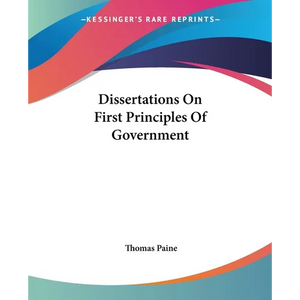 Dissertations On First Principles Of Government - Paperback